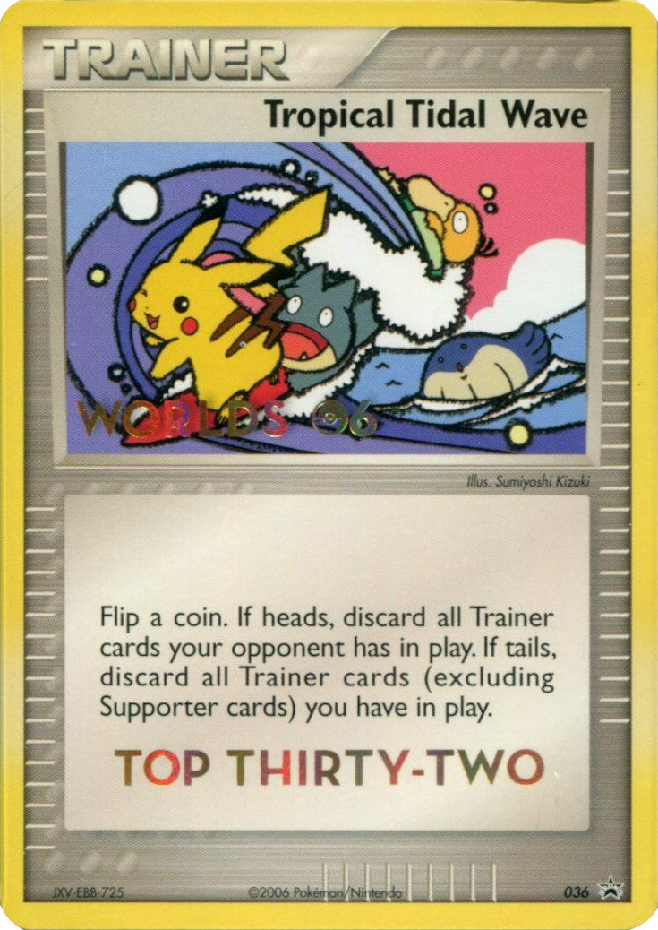 Tropical Tidal Wave (036) (Worlds 2006 Top 32) [Nintendo: Black Star Promos] | The Time Vault CA