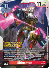 Siriusmon [P-088] (2023 Regionals Participant) [Promotional Cards] | The Time Vault CA