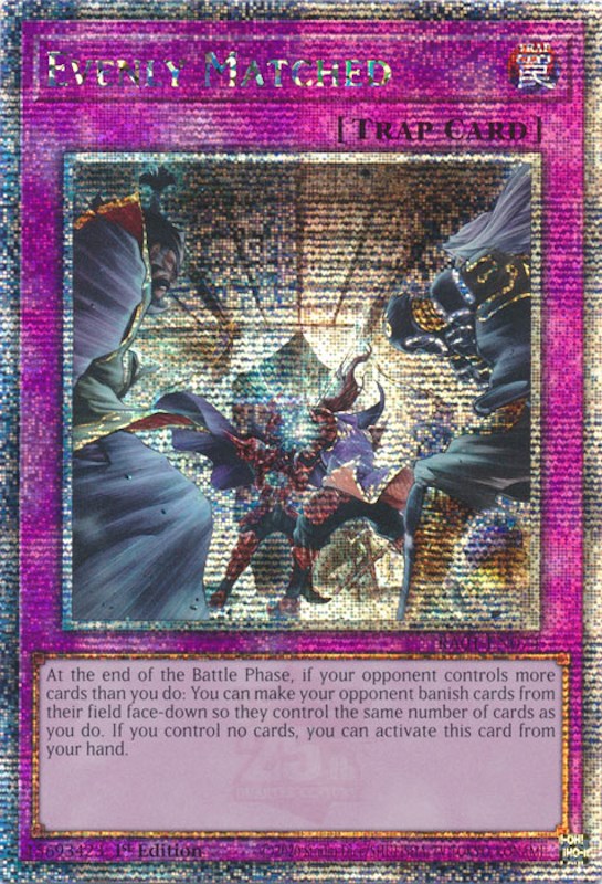 Evenly Matched [RA01-EN074] Quarter Century Secret Rare | The Time Vault CA