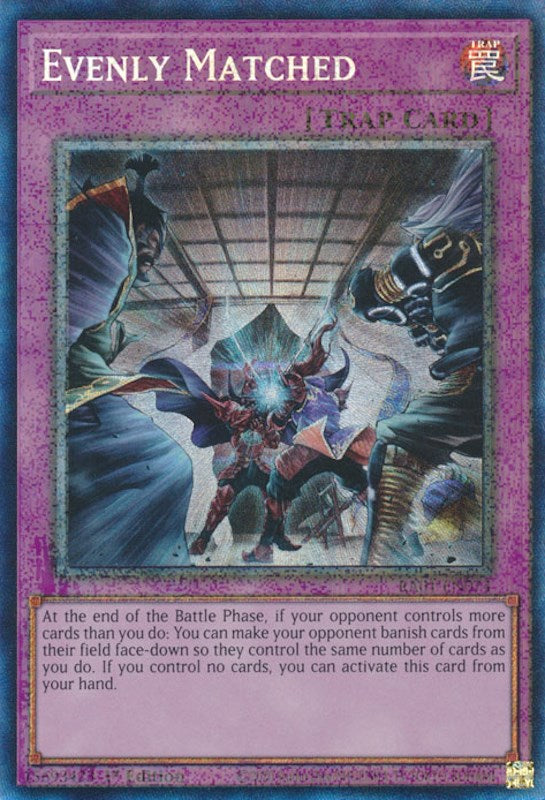 Evenly Matched [RA01-EN074] Prismatic Collector's Rare | The Time Vault CA