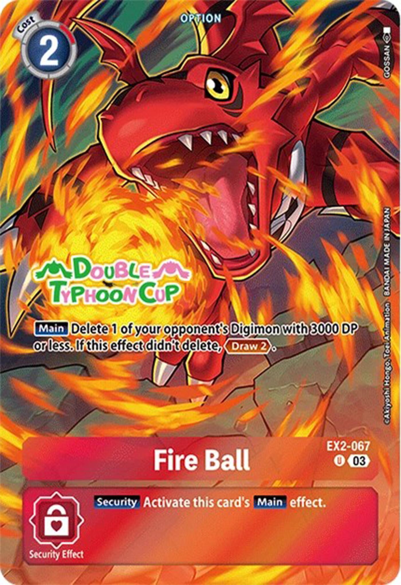 Fire Ball [EX2-067] (Bonus Pack) [Starter Deck: Double Typhoon Advanced Deck Set Pre-Release Cards] | The Time Vault CA