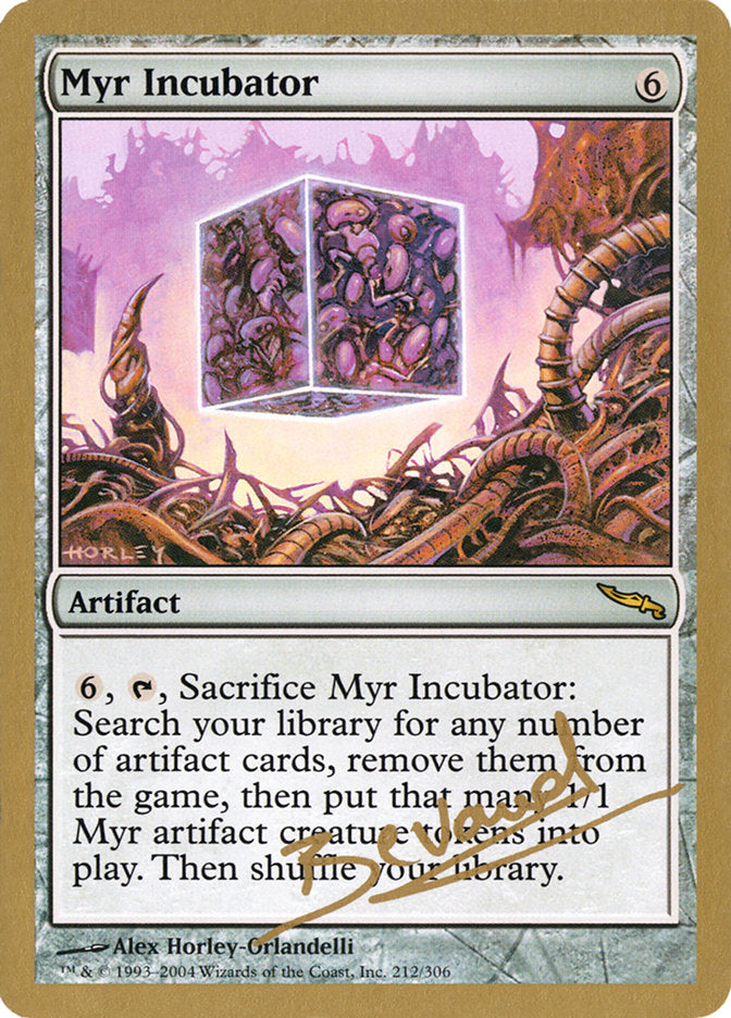 Myr Incubator (Manuel Bevand) [World Championship Decks 2004] | The Time Vault CA