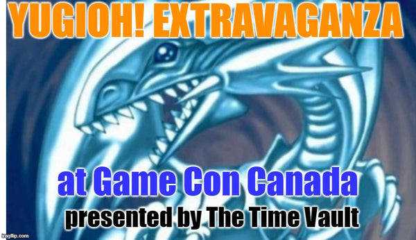 EXTRAVAGANZA at Game CON CANADA – The Time Vault CA