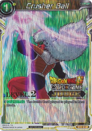 Crusher Ball (Level 2) (BT1-110) [Judge Promotion Cards] | The Time Vault CA