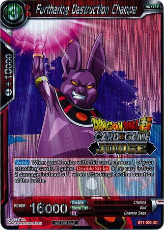 Furthering Destruction Champa (BT1-005) [Judge Promotion Cards] | The Time Vault CA