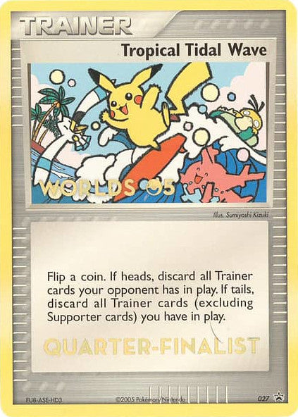 Tropical Tidal Wave (027) (Worlds 2005 Quarter-Finalist) [Nintendo: Black Star Promos] | The Time Vault CA