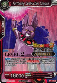 Furthering Destruction Champa (Level 2) (BT1-005) [Judge Promotion Cards] | The Time Vault CA