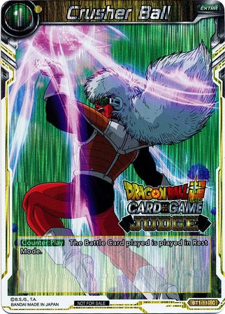 Crusher Ball (BT1-110) [Judge Promotion Cards] | The Time Vault CA