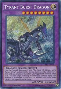 Tyrant Burst Dragon [DRL2-EN004] Secret Rare | The Time Vault CA