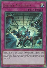 Evenly Matched [DUPO-EN099] Ultra Rare | The Time Vault CA