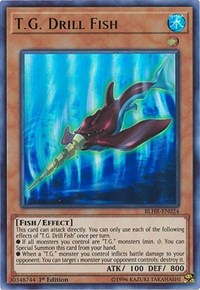 T.G. Drill Fish [BLHR-EN024] Ultra Rare | The Time Vault CA