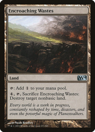 Encroaching Wastes [Magic 2014] | The Time Vault CA