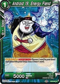 Android 19, Energy Fiend [BT9-041] | The Time Vault CA