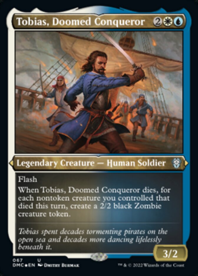 Tobias, Doomed Conqueror (Foil Etched) [Dominaria United Commander] | The Time Vault CA