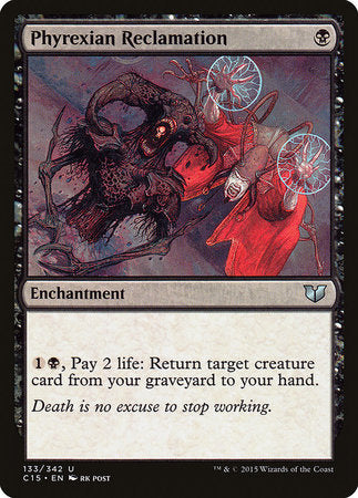 Phyrexian Reclamation [Commander 2015] | The Time Vault CA