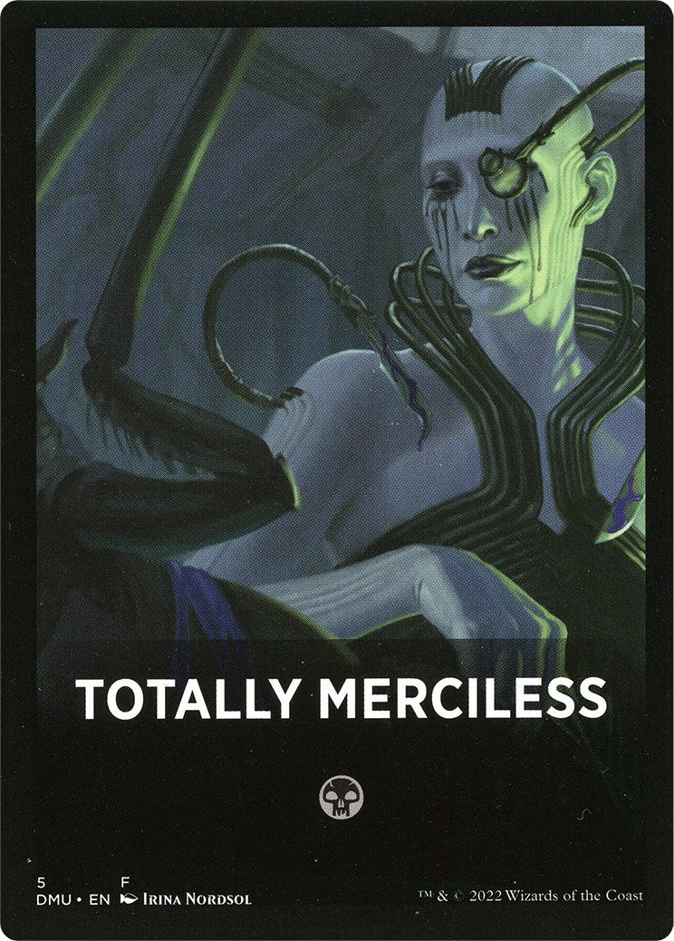 Totally Merciless Theme Card [Dominaria United Tokens] | The Time Vault CA