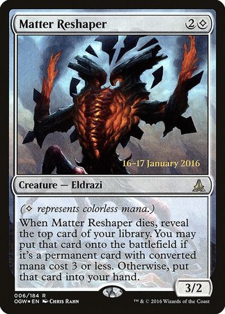 Matter Reshaper [Oath of the Gatewatch Promos] | The Time Vault CA