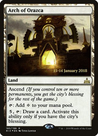 Arch of Orazca [Rivals of Ixalan Promos] | The Time Vault CA