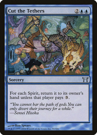 Cut the Tethers [Champions of Kamigawa] | The Time Vault CA