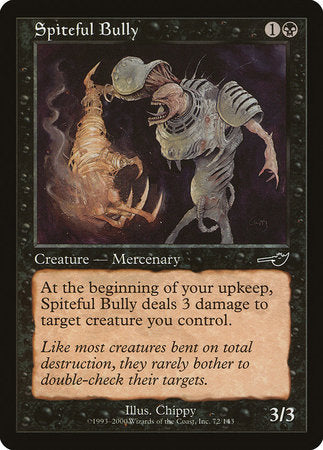 Spiteful Bully [Nemesis] | The Time Vault CA