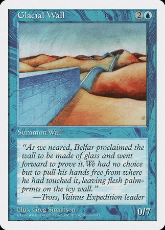 Glacial Wall [Fifth Edition] | The Time Vault CA