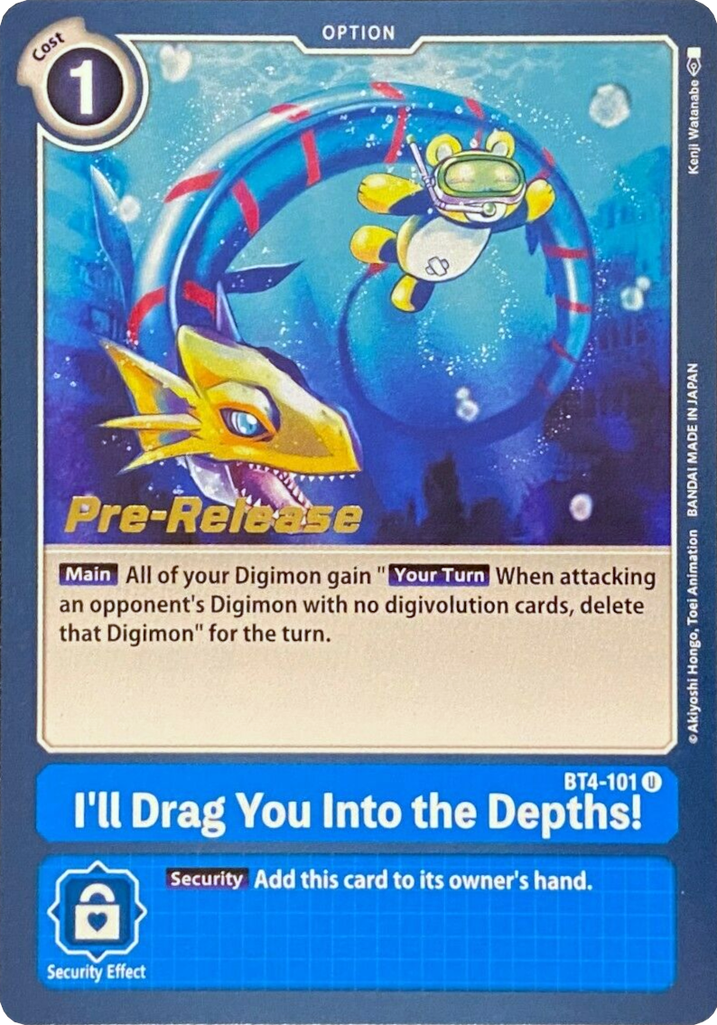 I'll Drag You Into the Depths! [BT4-101] [Great Legend Pre-Release Promos] | The Time Vault CA