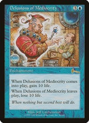 Delusions of Mediocrity [Urza's Legacy] | The Time Vault CA
