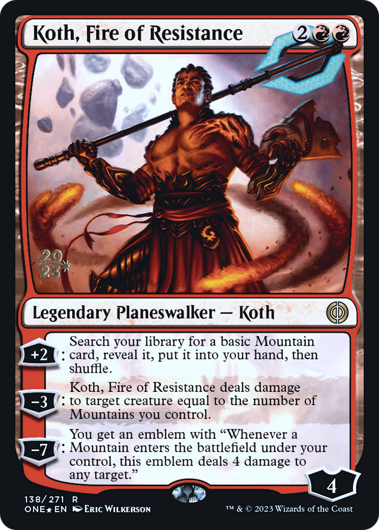 Koth, Fire of Resistance [Phyrexia: All Will Be One Prerelease Promos] | The Time Vault CA