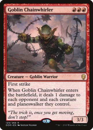 Goblin Chainwhirler [Dominaria Promos] | The Time Vault CA