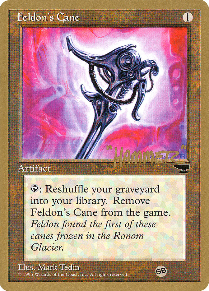 Feldon's Cane (Shawn "Hammer" Regnier) (SB) [Pro Tour Collector Set] | The Time Vault CA