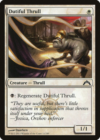 Dutiful Thrull [Gatecrash] | The Time Vault CA