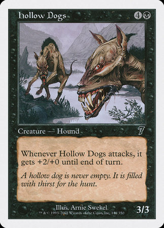 Hollow Dogs [Seventh Edition] | The Time Vault CA