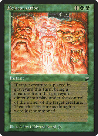 Reincarnation [Legends] | The Time Vault CA