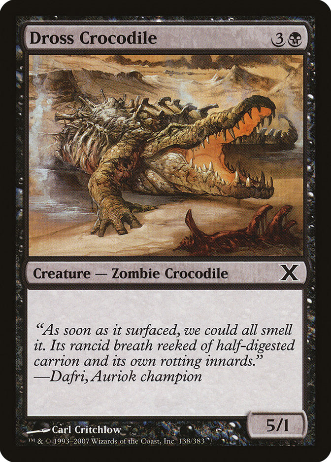 Dross Crocodile [Tenth Edition] | The Time Vault CA