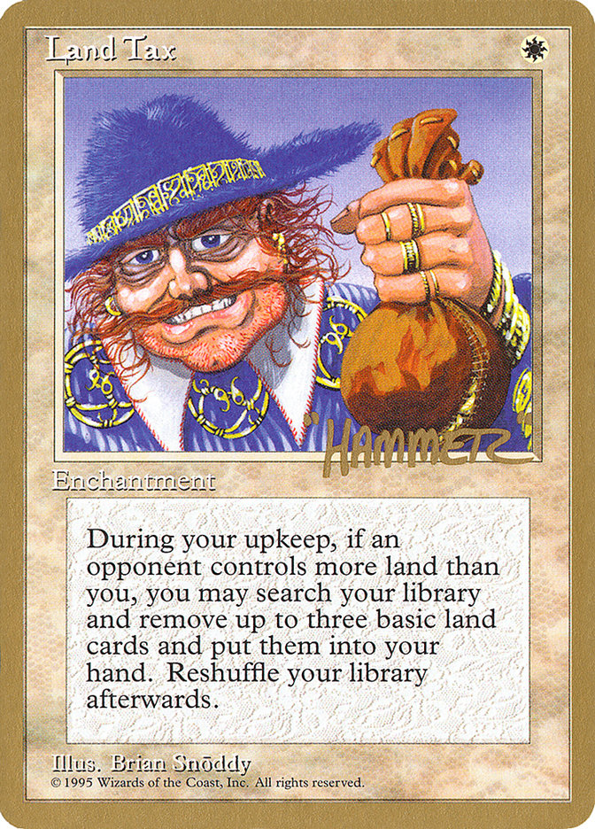 Land Tax (Shawn "Hammer" Regnier) [Pro Tour Collector Set] | The Time Vault CA