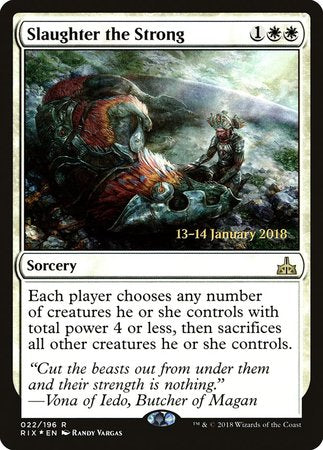 Slaughter the Strong [Rivals of Ixalan Promos] | The Time Vault CA