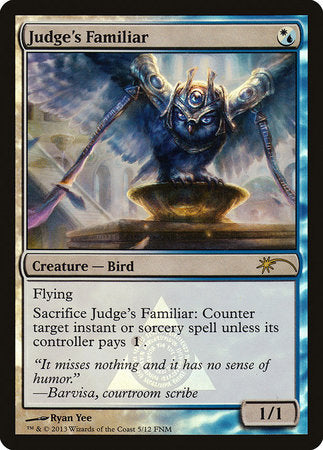 Judge's Familiar [Friday Night Magic 2013] | The Time Vault CA