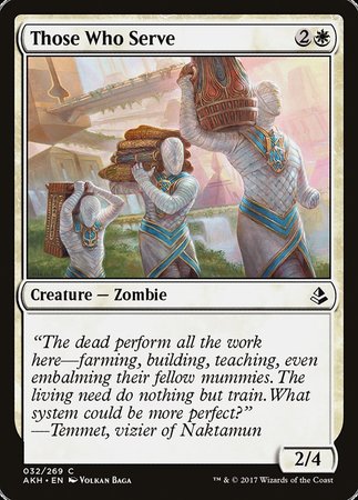 Those Who Serve [Amonkhet] | The Time Vault CA