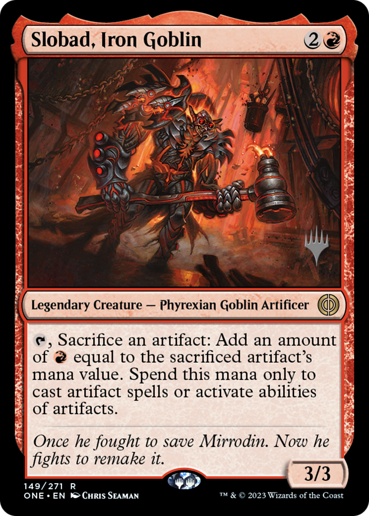 Slobad, Iron Goblin (Promo Pack) [Phyrexia: All Will Be One Promos] | The Time Vault CA