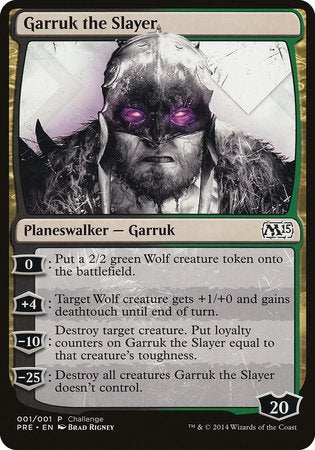 Garruk the Slayer (Magic 2015 Prerelease Promo) [M15 Prerelease Challenge] | The Time Vault CA