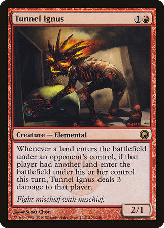 Tunnel Ignus [Scars of Mirrodin] | The Time Vault CA