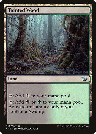 Tainted Wood [Commander 2015] | The Time Vault CA