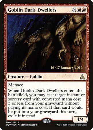 Goblin Dark-Dwellers [Oath of the Gatewatch Promos] | The Time Vault CA