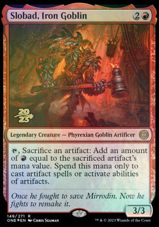 Slobad, Iron Goblin [Phyrexia: All Will Be One Prerelease Promos] | The Time Vault CA